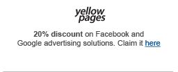 yellowpages - 20% discount on Facebook and Google advertising solutions.